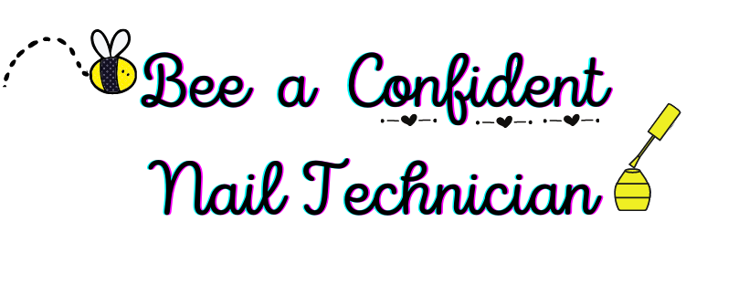 Bee a Confident Nail Technician